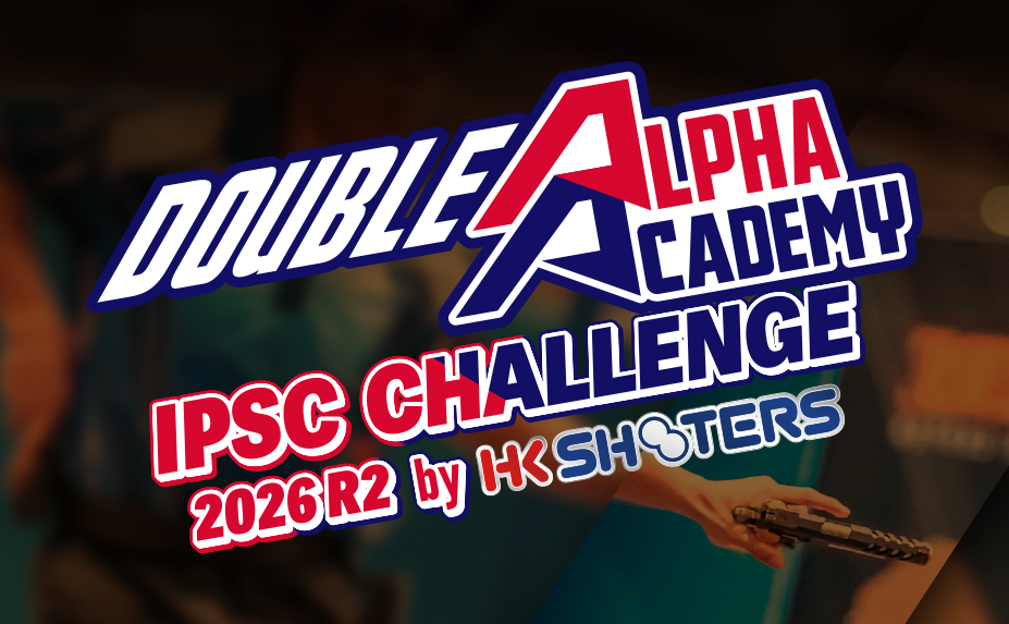BANG BANG Double Alpha Academy IPSC Challenge 2026 R2 by HKS